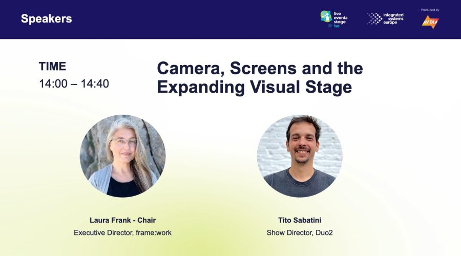 Live Events Stage: Camera, Screens and the Expanding Visual Stage
