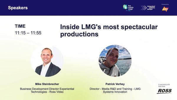 Live Events Stage: Inside LMG’s most popular productions